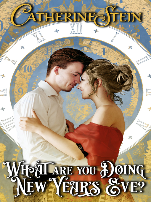 Title details for What Are You Doing New Year's Eve? by Catherine Stein - Available